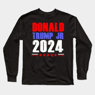 Donald Trump Jr President 2024 Long Sleeve T-Shirt